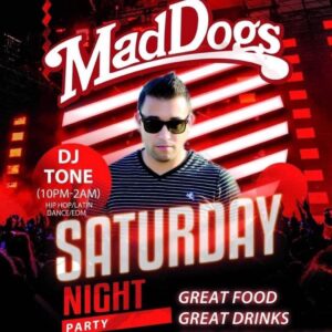 Mad Dogs Saturday dj tone